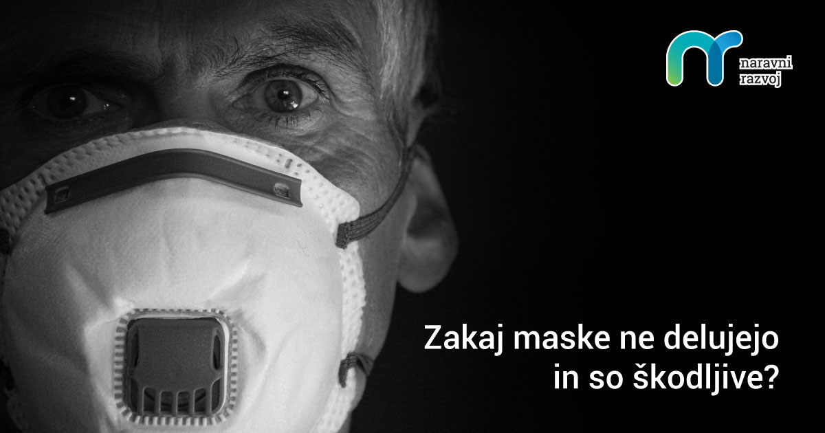 Zakaj Maske Ne Delujejo in So Skodljive